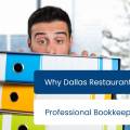 Why Dallas Restaurants Need Professional Bookkeeping Services