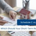 Schedule C vs. Schedule E: Which Should Your Short-Term Rental File On?